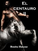 El centauro II (Mi sexy centauro, #2) (eBook, ePUB)