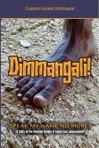 Dimmangali - Speak My Name No More (eBook, ePUB) Dimmangali - Speak My Name No More (eBook, ePUB)