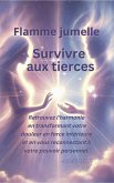 Flamme jumelle : Survivre aux tierces (eBook, ePUB)