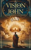 The Vision of John (Christian Biblical fiction, #24) (eBook, ePUB) The Vision of John (Christian Biblical fiction, #24) (eBook, ePUB)