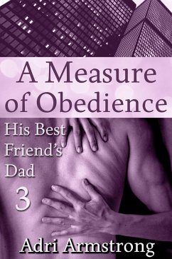 A Measure of Obedience (His Best Friend's Dad, #3) (eBook, ePUB) - Armstrong, Adri