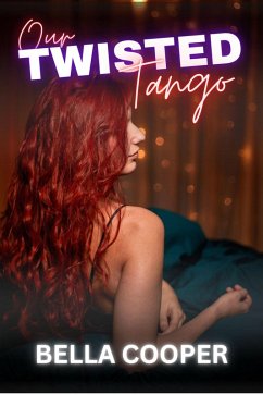 Our Twisted Tango (eBook, ePUB) - Cooper, Bella