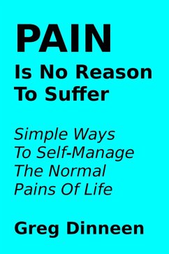 Cover Pain Is No Reason To Suffer (eBook, ePUB)