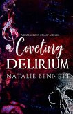 Coveting Delirium (eBook, ePUB) Coveting Delirium (eBook, ePUB)