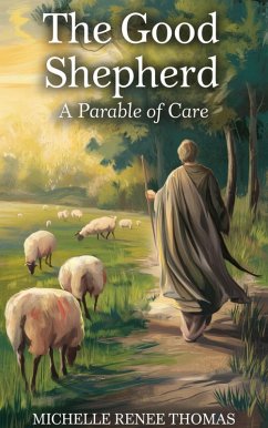 The Good Shepherd: (Christian Biblical fiction, #25) (eBook, ePUB) - Thomas, Michelle Renee