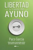 Libertad a través del Ayuno (eBook, ePUB) Libertad a través del Ayuno (eBook, ePUB)