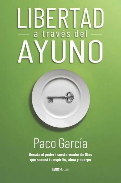 Libertad a través del Ayuno (eBook, ePUB) Libertad a través del Ayuno (eBook, ePUB)