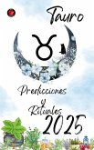 Tauro Predicciones y Rituales 2025 (eBook, ePUB) Tauro Predicciones y Rituales 2025 (eBook, ePUB)