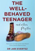 The Well-Behaved Teenager (eBook, ePUB)