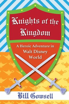 Cover Knights of the Kingdom: Heroic Adventure in Walt Disney World (eBook, ePUB)