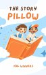 The Story Pillow (Bright Futures, #1)... - Bild 1