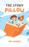 The Story Pillow (Bright Futures, #1) (eBook, ePUB) The Story Pillow (Bright Futures, #1) (eBook, ePUB)