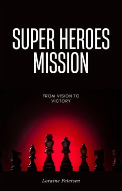 Super Heroes : Mission (Return of the Hero, #1) (eBook, ePUB) - Petersen, Loraine