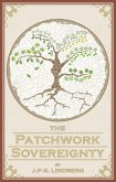 The Patchwork Sovereignty (The Bieggafákt Calendar, #1) (eBook, ePUB) The Patchwork Sovereignty (The Bieggafákt Calendar, #1) (eBook, ePUB)