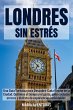 LONDRES SIN ESTRÉS: Una Guía... - Bild 1