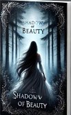 Shadow of beauty (eBook, ePUB)