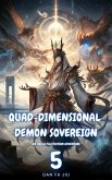 Quad-Dimensional Demon Sovereign (eBook, ePUB) Quad-Dimensional Demon Sovereign (eBook, ePUB)