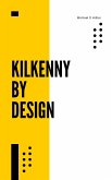 Kilkenny By Design (eBook, ePUB) Kilkenny By Design (eBook, ePUB)