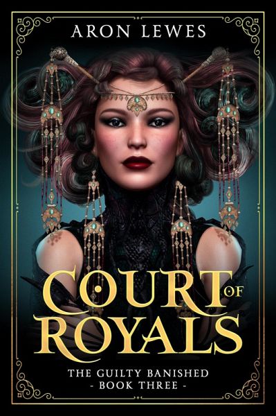 Court of Royals (The Guilty Banished, #3) (eBook, ePUB) Court of Royals (The Guilty Banished, #3) (eBook, ePUB)