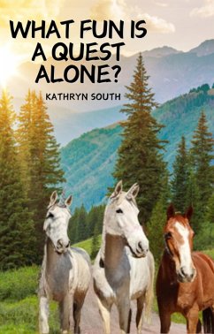 Cover What Fun Is A Quest Alone? (eBook, ePUB)