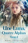 Une Luna, Quatre Alphas Tome 2 (eBook, ePUB)