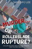 Murder or Rollerblade Rupture? (A Dillon Delaney New England-Boston Cozy Mystery Series, #1) (eBook, ePUB)