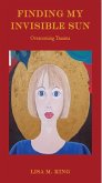 Finding My Invisible Sun (eBook, ePUB)