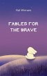 Fables for the Brave (Bright Futures,... - Bild 1
