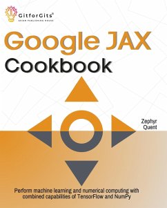 Google JAX Cookbook (eBook, ePUB) - Quent, Zephyr