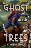The Ghost in the Trees (Gnaverworld: Ghosts and Iron, #1) (eBook, ePUB) The Ghost in the Trees (Gnaverworld: Ghosts and Iron, #1) (eBook, ePUB)