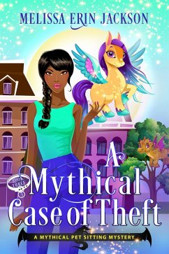 Cover A Mythical Case of Theft (A Mythical Pet Sitting Mystery, #3) (eBook, ePUB)