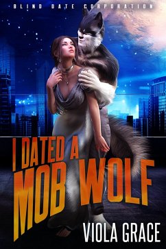 Cover I Dated a Mob Wolf (Blind Date Corporation, #5) (eBook, ePUB)