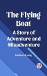 Flying Boat A Story of Adventure and... - Bild 1