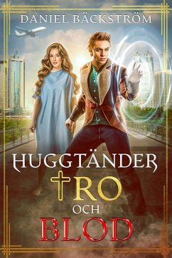 Cover Huggtänder, Tro och Blod (Fangs, Faith and Blood, #1) (eBook, ePUB)