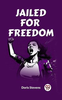 Jailed for Freedom (eBook, ePUB) - Stevens, Doris