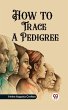 How to Trace a Pedigree (eBook, ePUB) - Bild 1