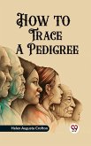 How to Trace a Pedigree (eBook, ePUB)