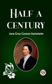 Half a Century (eBook, ePUB) Half a Century (eBook, ePUB)