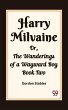 Harry Milvaine Or, The Wanderings of a... - Bild 1