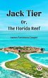 Jack Tier Or, The Florida Reef (eBook,... - Bild 1