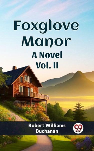 Foxglove Manor A Novel Vol. II (eBook, ePUB)