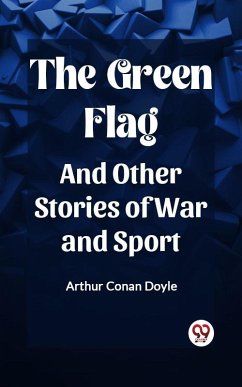 Cover Green Flag And Other Stories of War and Sport (eBook, ePUB)