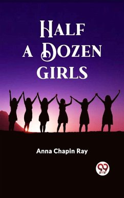 Half a Dozen Girls (eBook, ePUB) - Chapin, Ray Anna