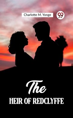 Heir of Redclyffe (eBook, ePUB) - M. Yonge, Charlotte