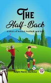 Half-Back A Story of School, Football, and Golf (eBook, ePUB)