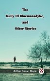 Gully Of Bluemansdyke, And Other Stories (eBook, ePUB)