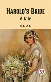 Harold's Bride A Tale (eBook, ePUB)
