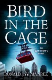 Bird in the Cage (eBook, ePUB) Bird in the Cage (eBook, ePUB)