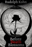 Before Death Blossoms (eBook, ePUB) Before Death Blossoms (eBook, ePUB)