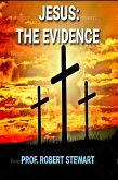 Jesus: The Evidence (eBook, ePUB) Jesus: The Evidence (eBook, ePUB)